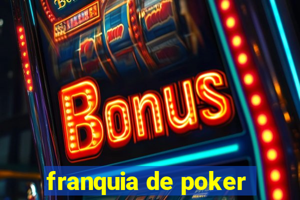 franquia de poker