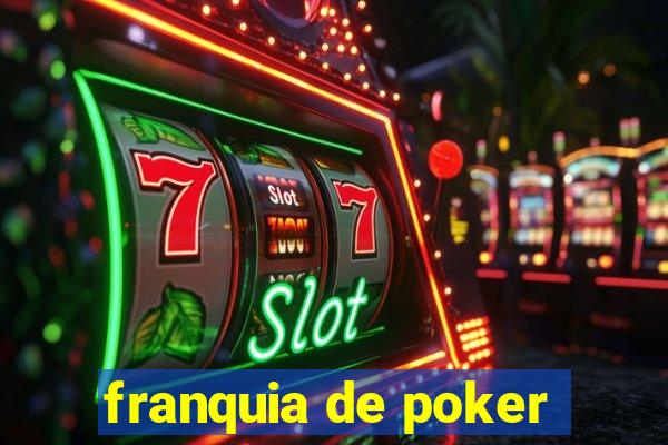 franquia de poker