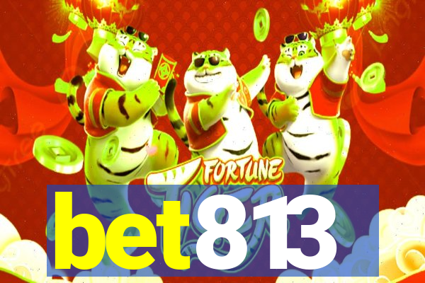 bet813