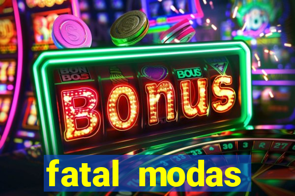 fatal modas barreiras bahia