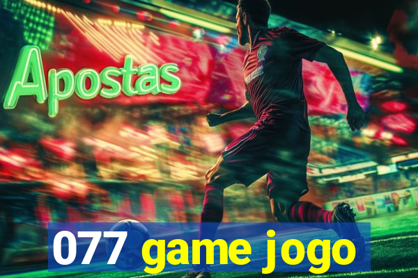 077 game jogo