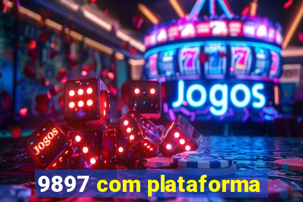 9897 com plataforma