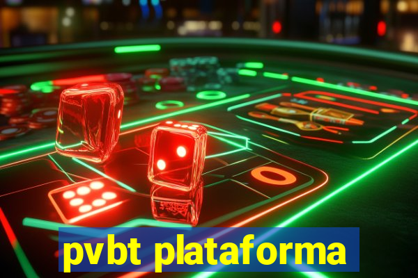 pvbt plataforma