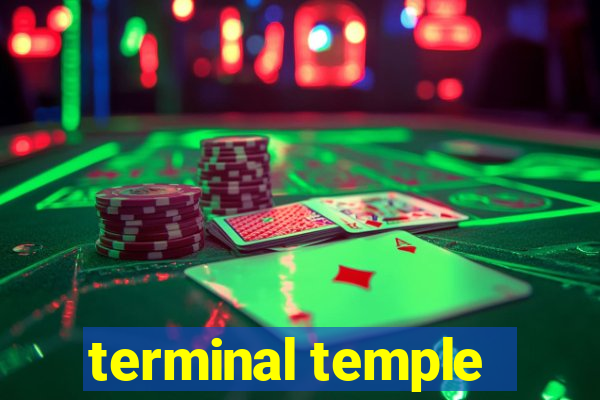 terminal temple