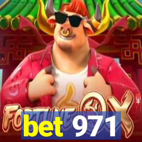 bet 971