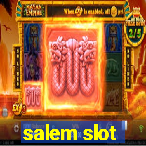 salem slot