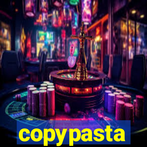 copypasta