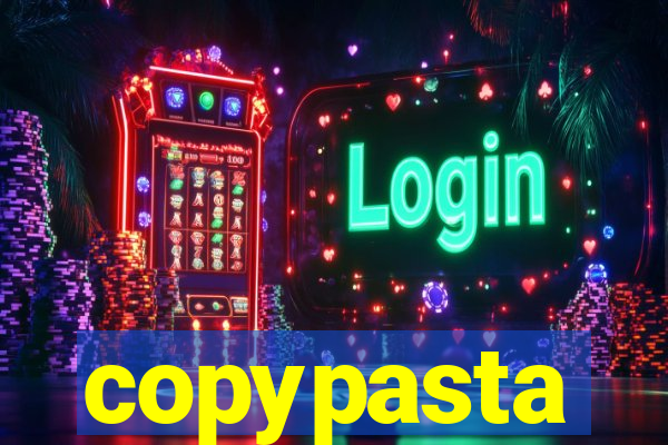 copypasta