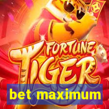 bet maximum