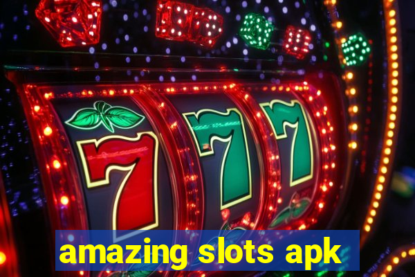 amazing slots apk