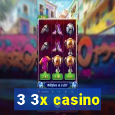 3 3x casino