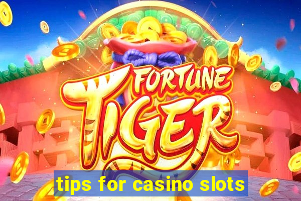 tips for casino slots