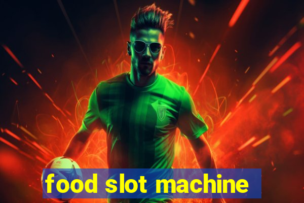 food slot machine