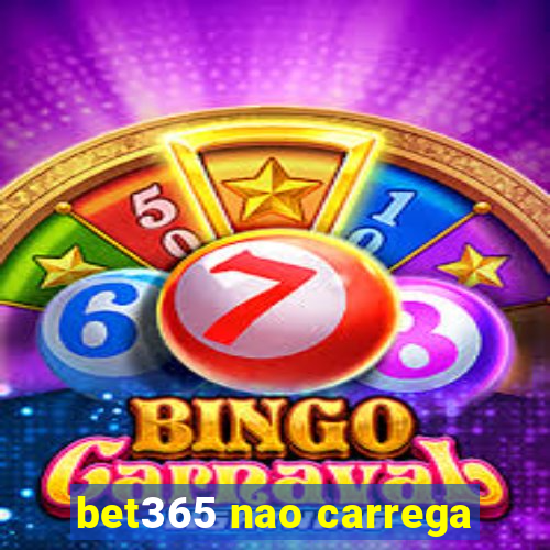 bet365 nao carrega