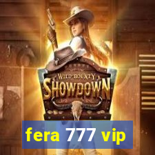 fera 777 vip