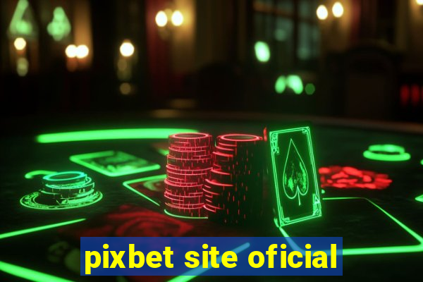 pixbet site oficial