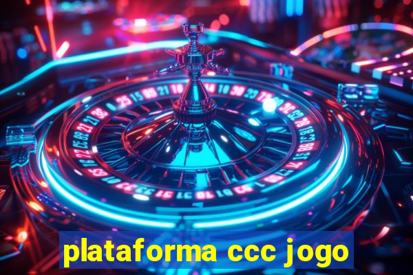 plataforma ccc jogo