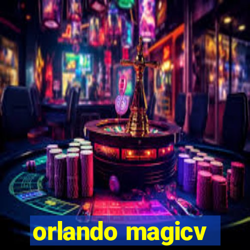 orlando magicv