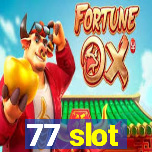 77 slot