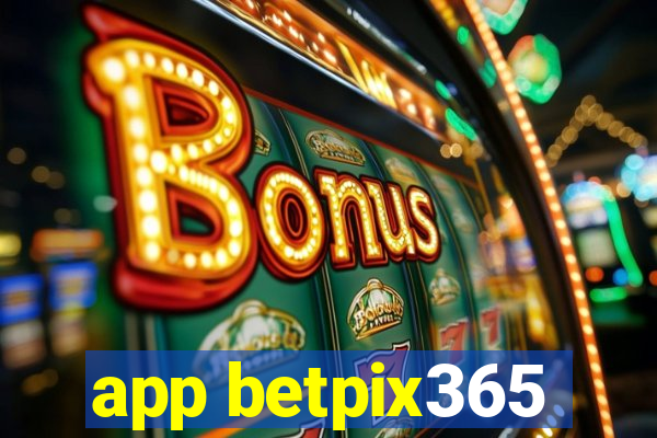 app betpix365