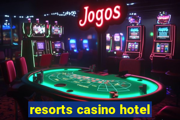 resorts casino hotel