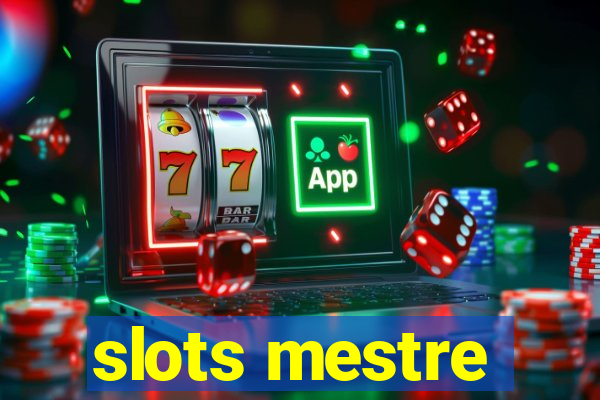 slots mestre