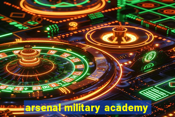 arsenal military academy