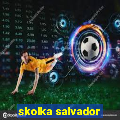 skolka salvador