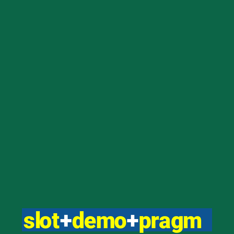 slot+demo+pragmatic