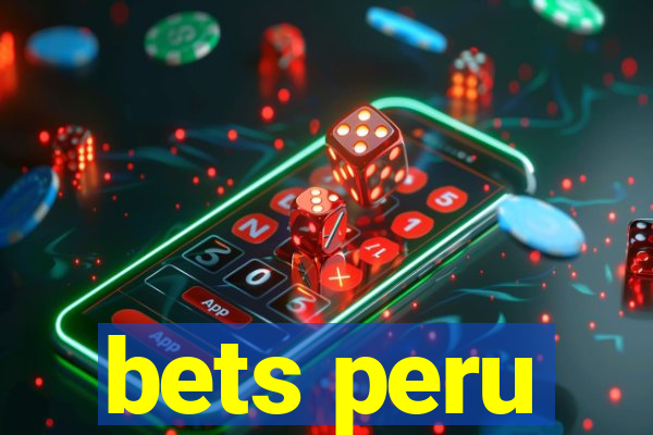 bets peru