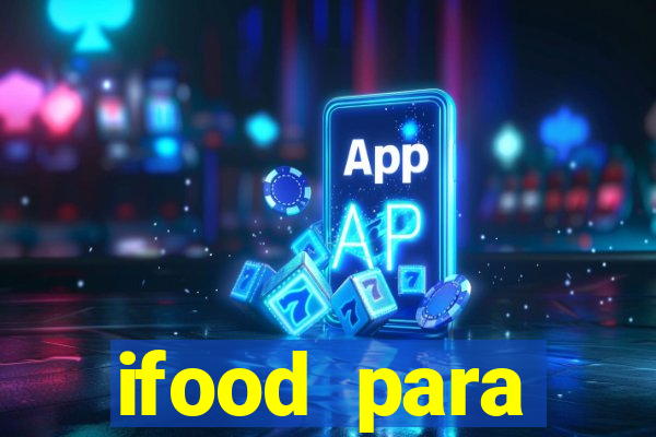 ifood para restaurante login