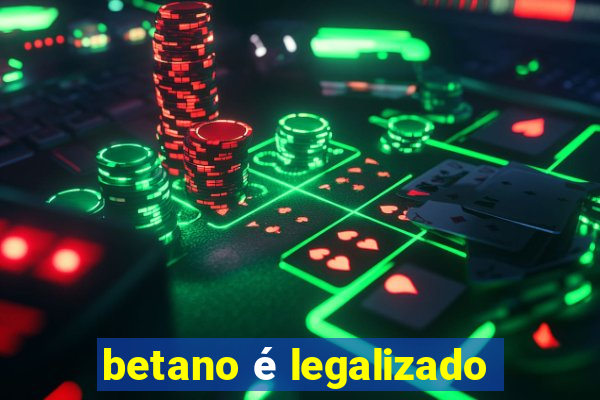 betano é legalizado