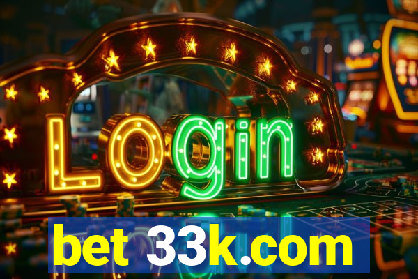 bet 33k.com