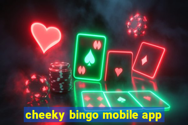 cheeky bingo mobile app