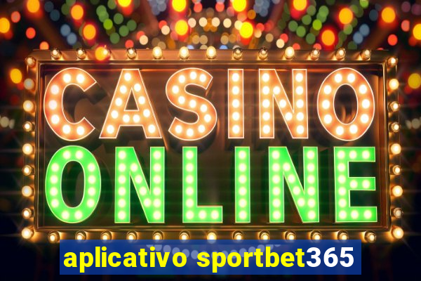 aplicativo sportbet365