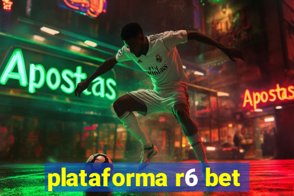 plataforma r6 bet