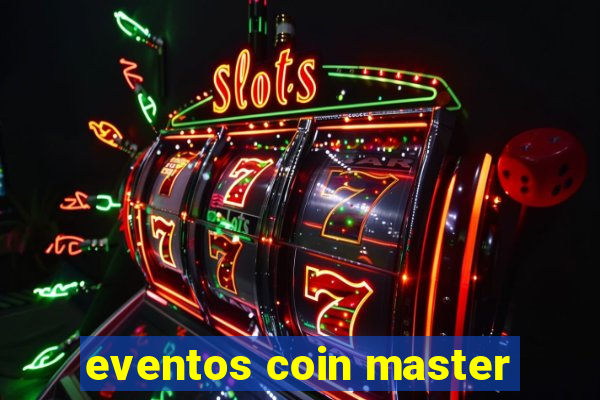 eventos coin master