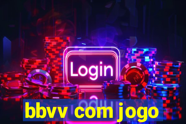 bbvv com jogo