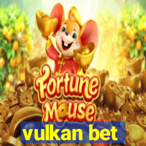 vulkan bet