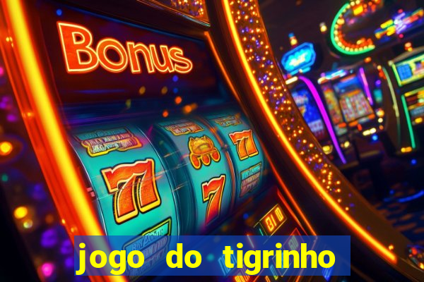 jogo do tigrinho que da b?nus