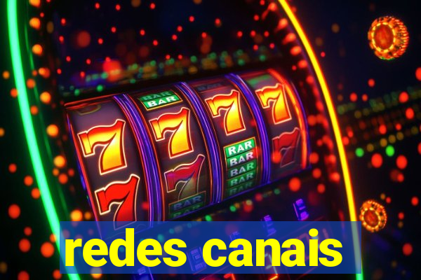 redes canais