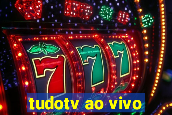 tudotv ao vivo