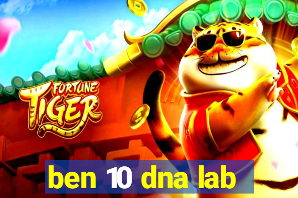 ben 10 dna lab