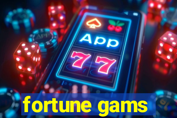 fortune gams