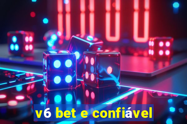 v6 bet e confiável