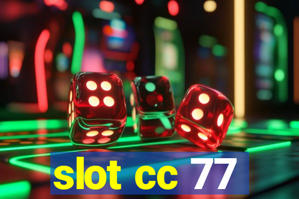 slot cc 77