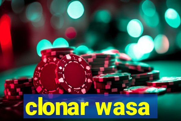 clonar wasa