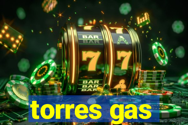 torres gas