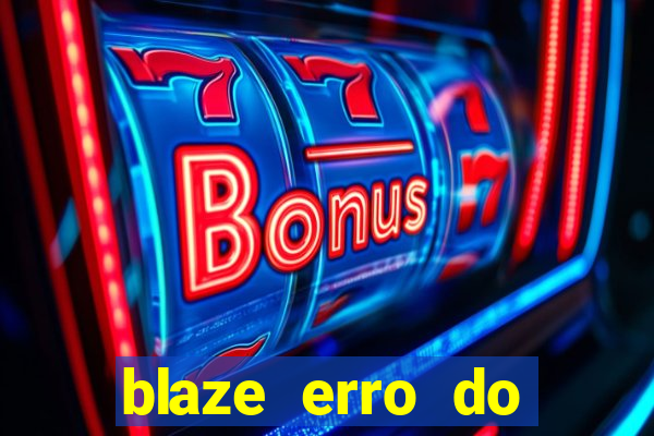 blaze erro do servidor interno