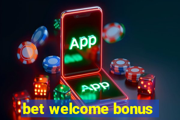 bet welcome bonus